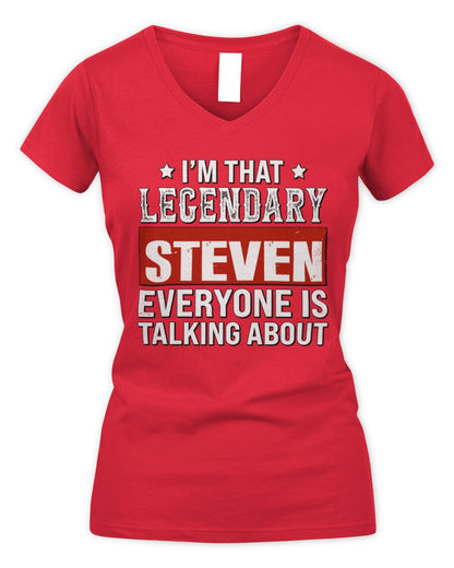 I'm That Legendary Name Everyone Is Talking About Funny Graphic T-Shirt STEVEN M1-73 / Women's V-Neck T-Shirt / red