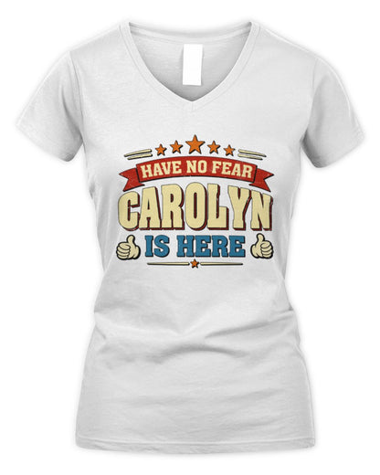 Have No Fear Your Name Is Here Cool Graphic T-Shirt CAROLYN M1-71 / Women's V-Neck T-Shirt / white