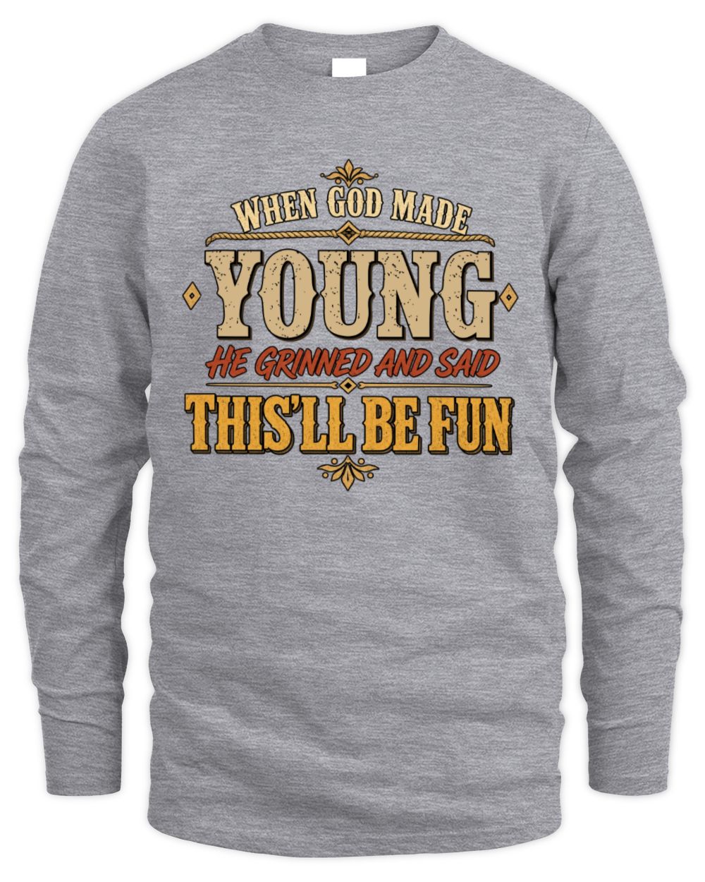 When God Made Your Name Funny Western T-Shirt YOUNG M1-81 / Men's Long Sleeved T-Shirt / sport grey