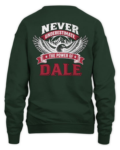 Never Underestimate Your Name Eagle Mountain Shirt DALE M1-61 / Unisex Sweatshirt / forest green