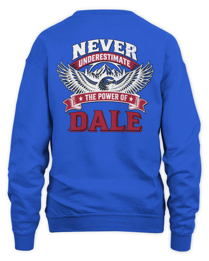 Never Underestimate Your Name Eagle Mountain Shirt DALE M1-61 / Unisex Sweatshirt / royal