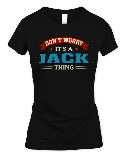Don't Worry It's a Your Name Thing Funny Retro T-Shirt JACK M1-57 / Women's Standard T-Shirt / black