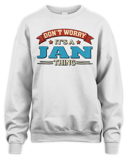 Don't Worry It's a Your Name Thing Funny Retro T-Shirt JAN M1-57 / Unisex Sweatshirt / white