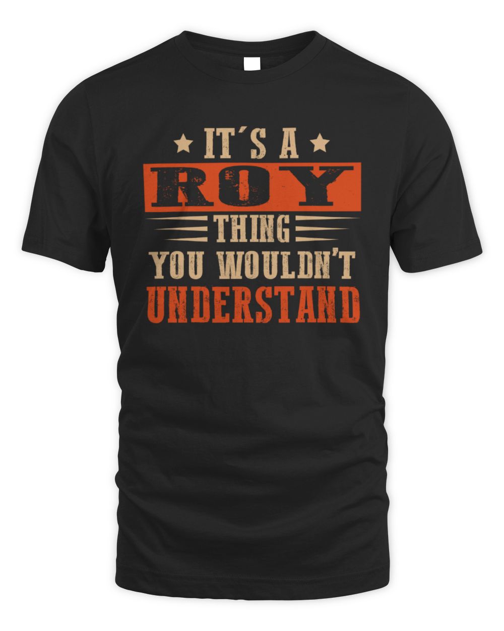 It's a Name Thing Personalized Funny Shirt ROY M1-51 / Unisex Standard T-Shirt / black