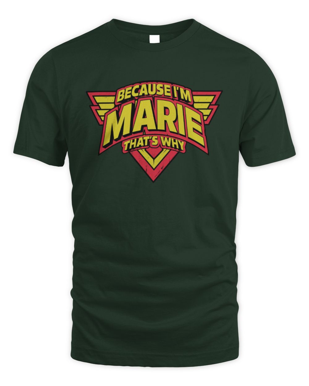 Because I'm Name That's Why Red and Yellow Logo Graphic T-Shirt MARIE M1-75 / Unisex Standard T-Shirt / forest green