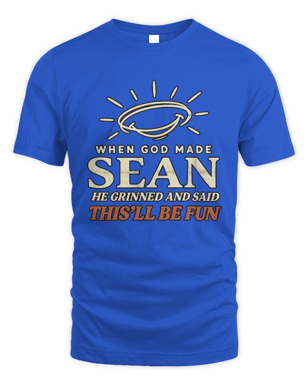 When God Made Your Name Funny Western T-Shirt T-Shirt SEAN M1-S82 / Unisex Standard T-Shirt / royal