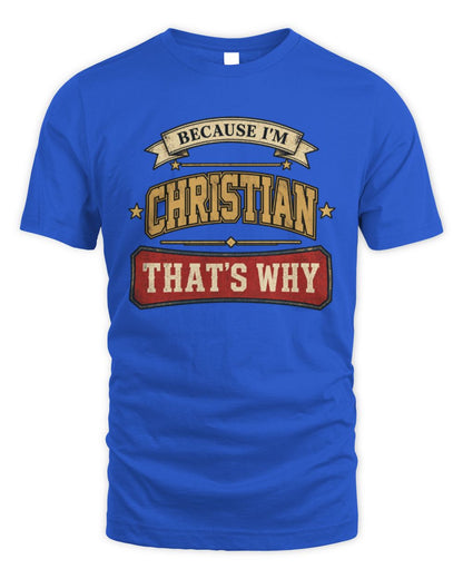 Because I'm Name That's Why Americana T-Shirt CHRISTIAN M1-S88 / Unisex Standard T-Shirt / royal