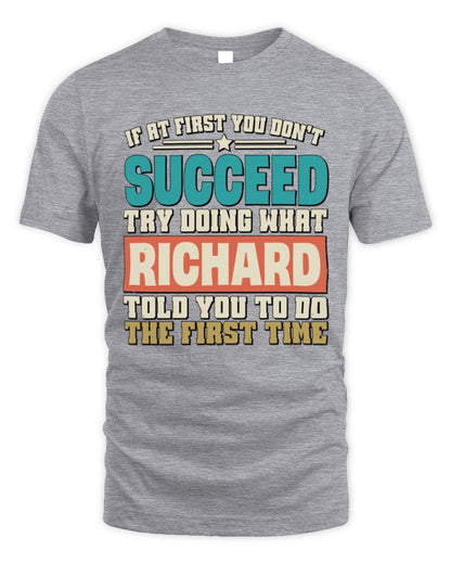 If at First You Don't Succeed Funny Vintage Shirt RICHARD M1-53 / Unisex Standard T-Shirt / sport grey
