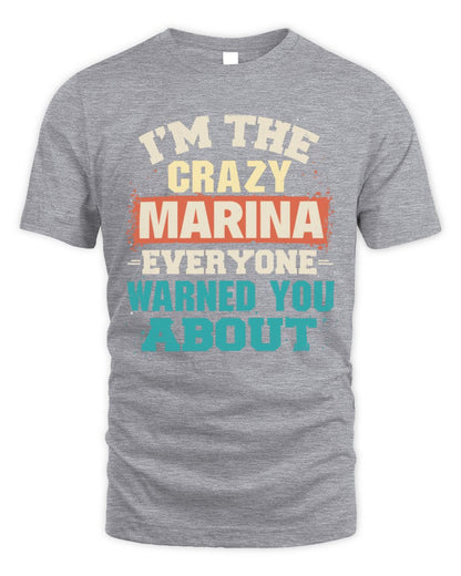 I'm the Crazy One Everyone Warned You About Retro Graphic T-Shirt MARINA M1-70 / Unisex Standard T-Shirt / sport grey