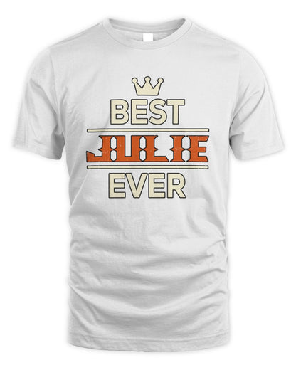 Best Your Name With Crown Shirt JULIE M1-59 / Unisex Standard T-Shirt / white