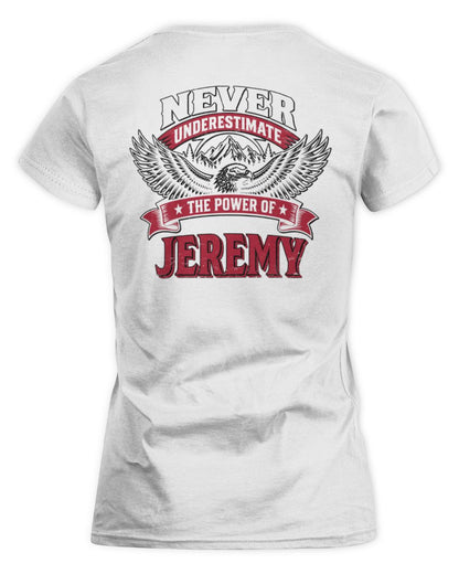 Never Underestimate Your Name Eagle Mountain Shirt JEREMY M1-61 / Women's Standard T-Shirt / white