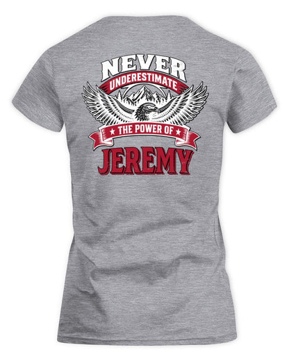 Never Underestimate Your Name Eagle Mountain Shirt JEREMY M1-61 / Women's Standard T-Shirt / sport grey