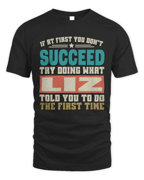 If at First You Don't Succeed Funny Vintage Shirt LIZ M1-53 / Unisex Standard T-Shirt / black