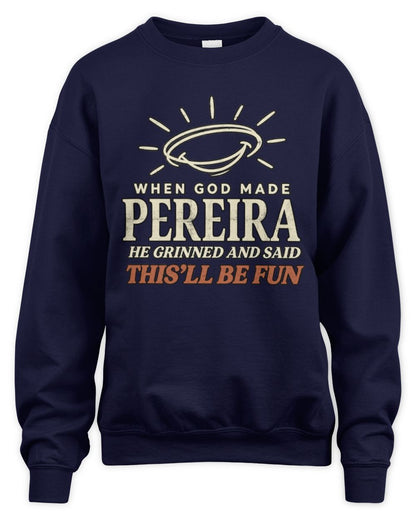 When God Made Your Name Funny Western T-Shirt T-Shirt PEREIRA M1-S82 / Unisex Sweatshirt / navy