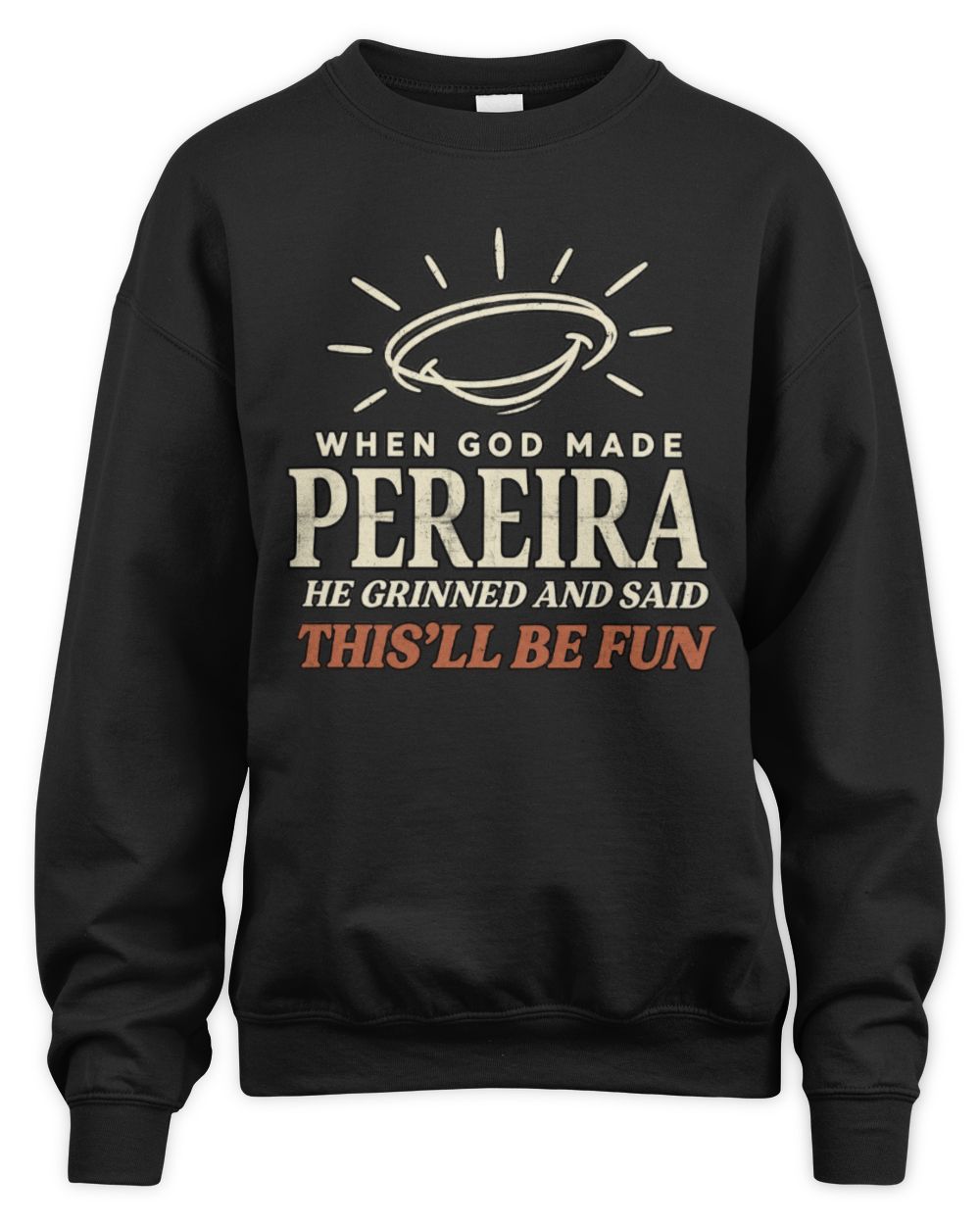 When God Made Your Name Funny Western T-Shirt T-Shirt PEREIRA M1-S82 / Unisex Sweatshirt / black