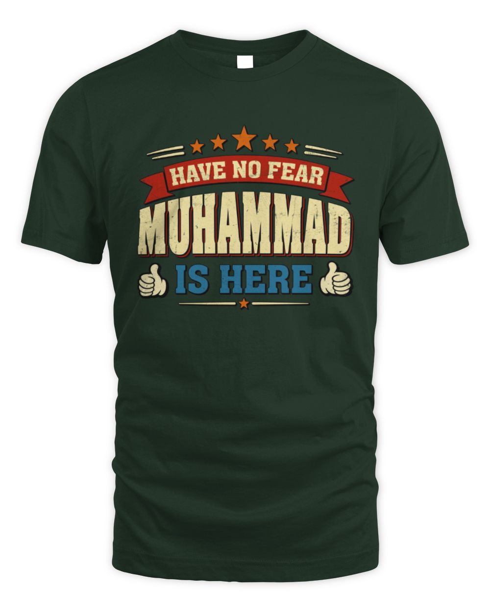 Have No Fear Your Name Is Here Cool Graphic T-Shirt MUHAMMAD M1-71 / Unisex Standard T-Shirt / forest green