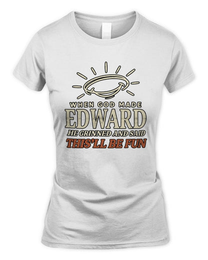When God Made Your Name Funny Western T-Shirt T-Shirt EDWARD M1-S82 / Women's Standard T-Shirt / white