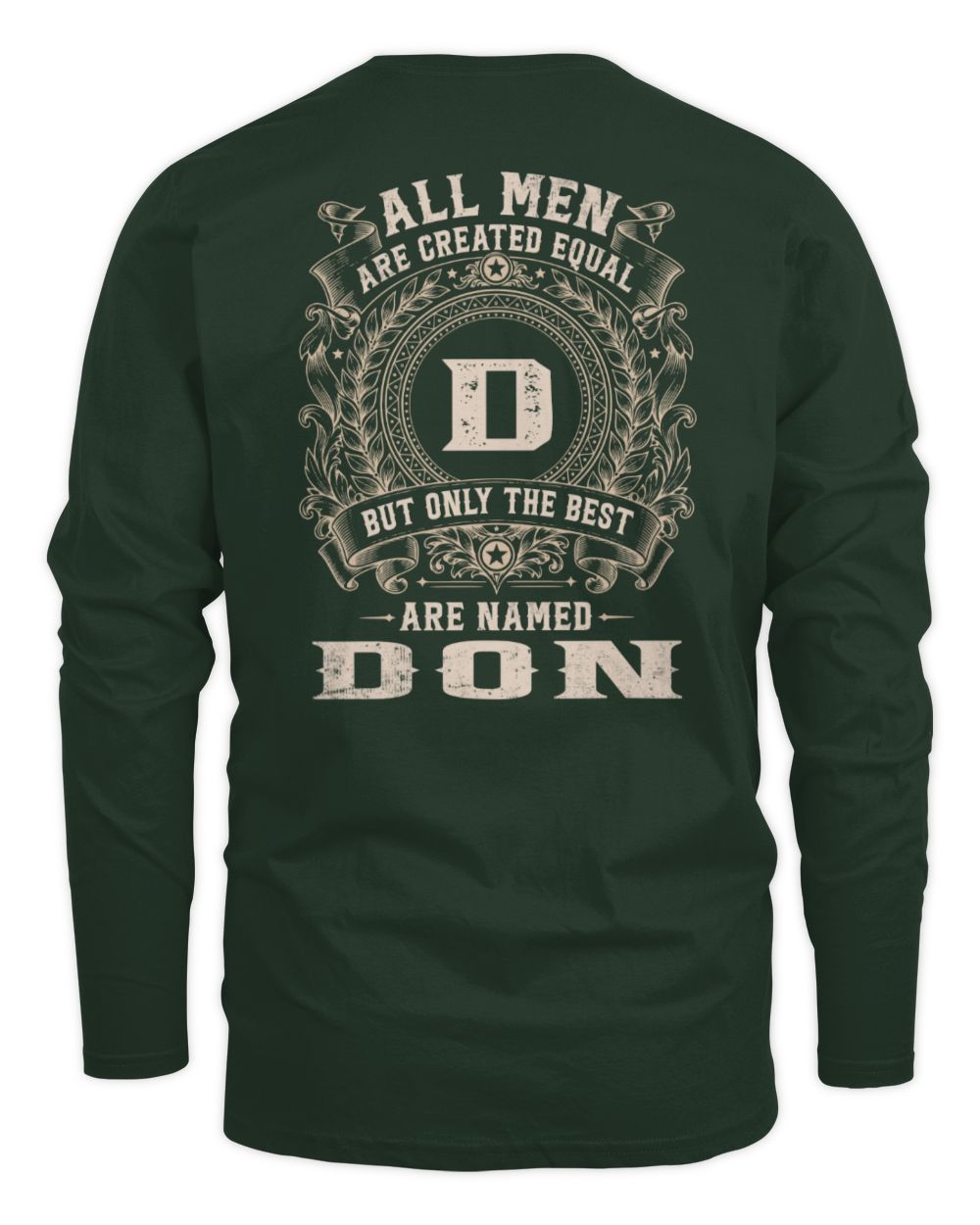 All Men Are Created Equal Cool Logo Shirt DON M1-60 / Men's Long Sleeved T-Shirt / forest green