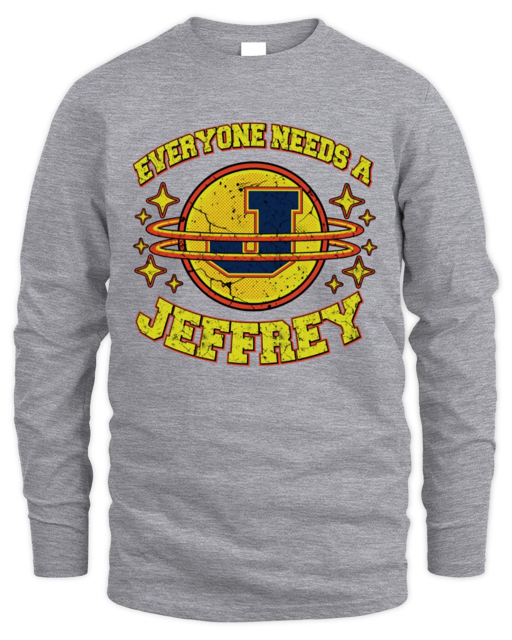 Everyone Needs a Your Name Shirt JEFFREY M1-76 / Men's Long Sleeved T-Shirt / sport grey
