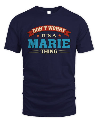 Don't Worry It's a Your Name Thing Funny Retro T-Shirt MARIE M1-57 / Unisex Standard T-Shirt / navy