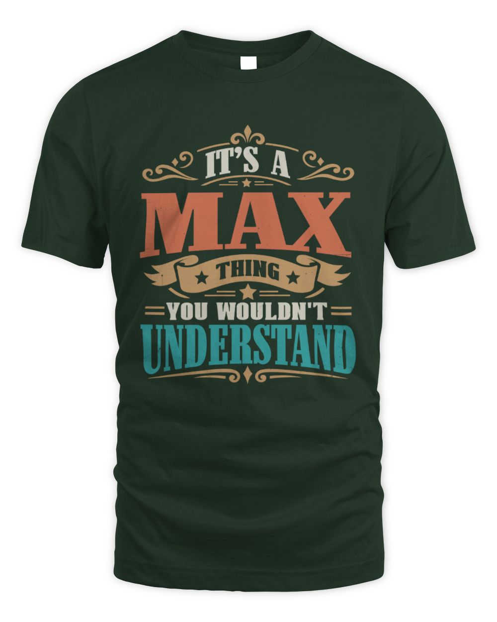 It’s a Name Thing Personalized Retro T-Shirt MAX M1-47 / Unisex Standard T-Shirt / forest green
