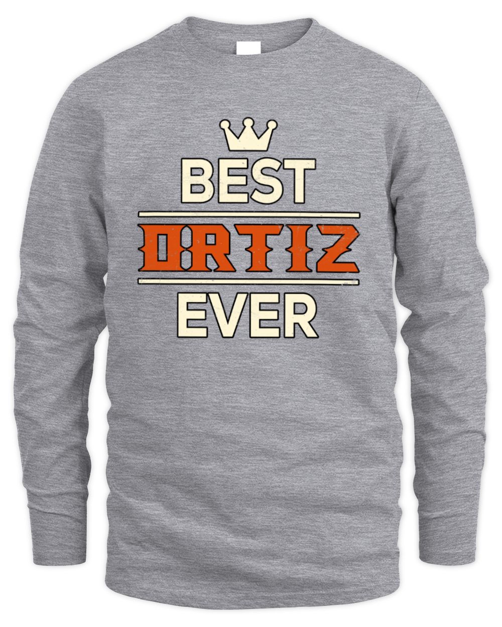 Best Your Name With Crown Shirt ORTIZ M1-59 / Men's Long Sleeved T-Shirt / sport grey