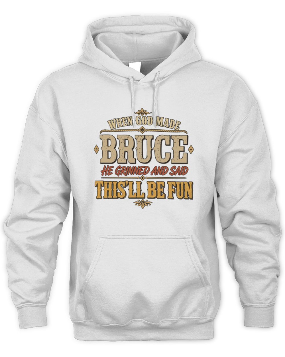 When God Made Your Name Funny Western T-Shirt BRUCE M1-81 / Unisex Hoodie / white
