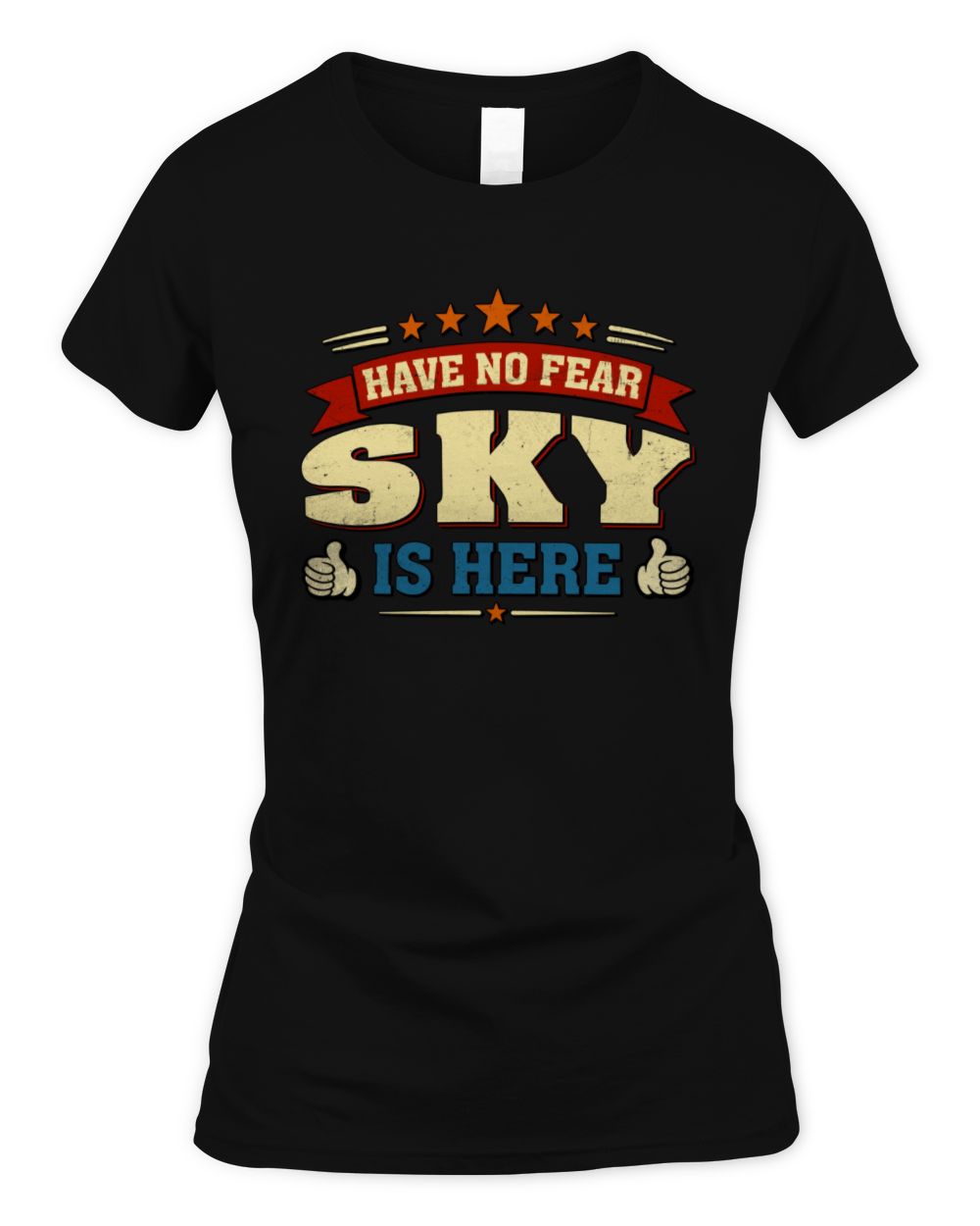 Have No Fear Your Name Is Here Cool Graphic T-Shirt SKY M1-71 / Women's Standard T-Shirt / black