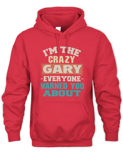 I'm the Crazy One Everyone Warned You About Retro Graphic T-Shirt GARY M1-70 / Unisex Hoodie / red