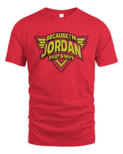 Because I'm Name That's Why Red and Yellow Logo Graphic T-Shirt JORDAN M1-75 / Unisex Standard T-Shirt / red