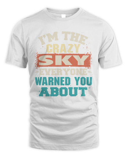 I'm the Crazy One Everyone Warned You About Retro Graphic T-Shirt SKY M1-70 / Unisex Standard T-Shirt / white