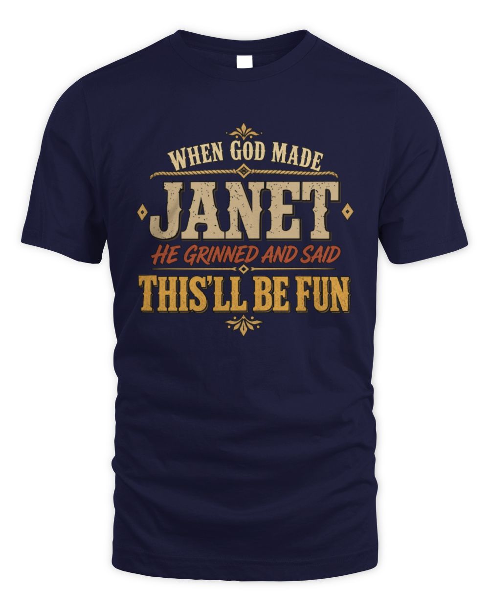 When God Made Your Name Funny Western T-Shirt JANET M1-81 / Unisex Standard T-Shirt / navy