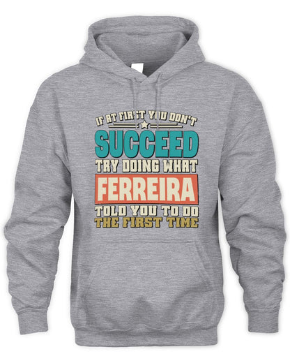 If at First You Don't Succeed Funny Vintage Shirt FERREIRA M1-53 / Unisex Hoodie / sport grey