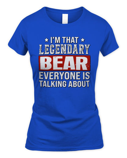 I'm That Legendary Name Everyone Is Talking About Funny Graphic T-Shirt BEAR M1-73 / Women's Standard T-Shirt / royal
