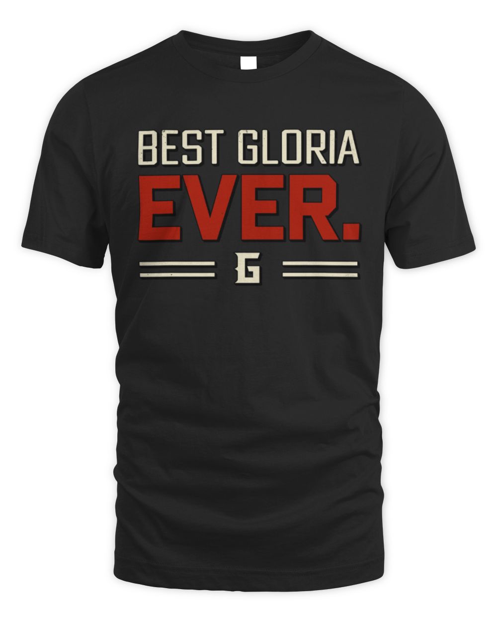 Best Your Name Ever Cool Shirt GLORIA M1-58 / Unisex Standard T-Shirt / black