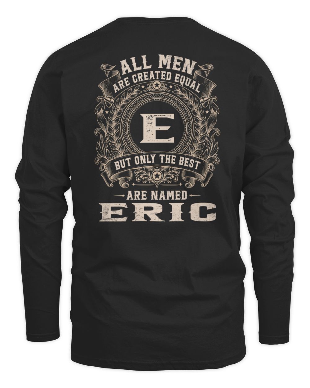 All Men Are Created Equal Cool Logo Shirt ERIC M1-60 / Men's Long Sleeved T-Shirt / black