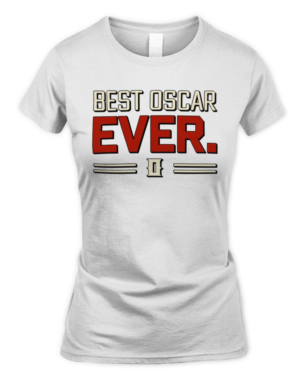 Best Your Name Ever Cool Shirt OSCAR M1-58 / Women's Standard T-Shirt / white