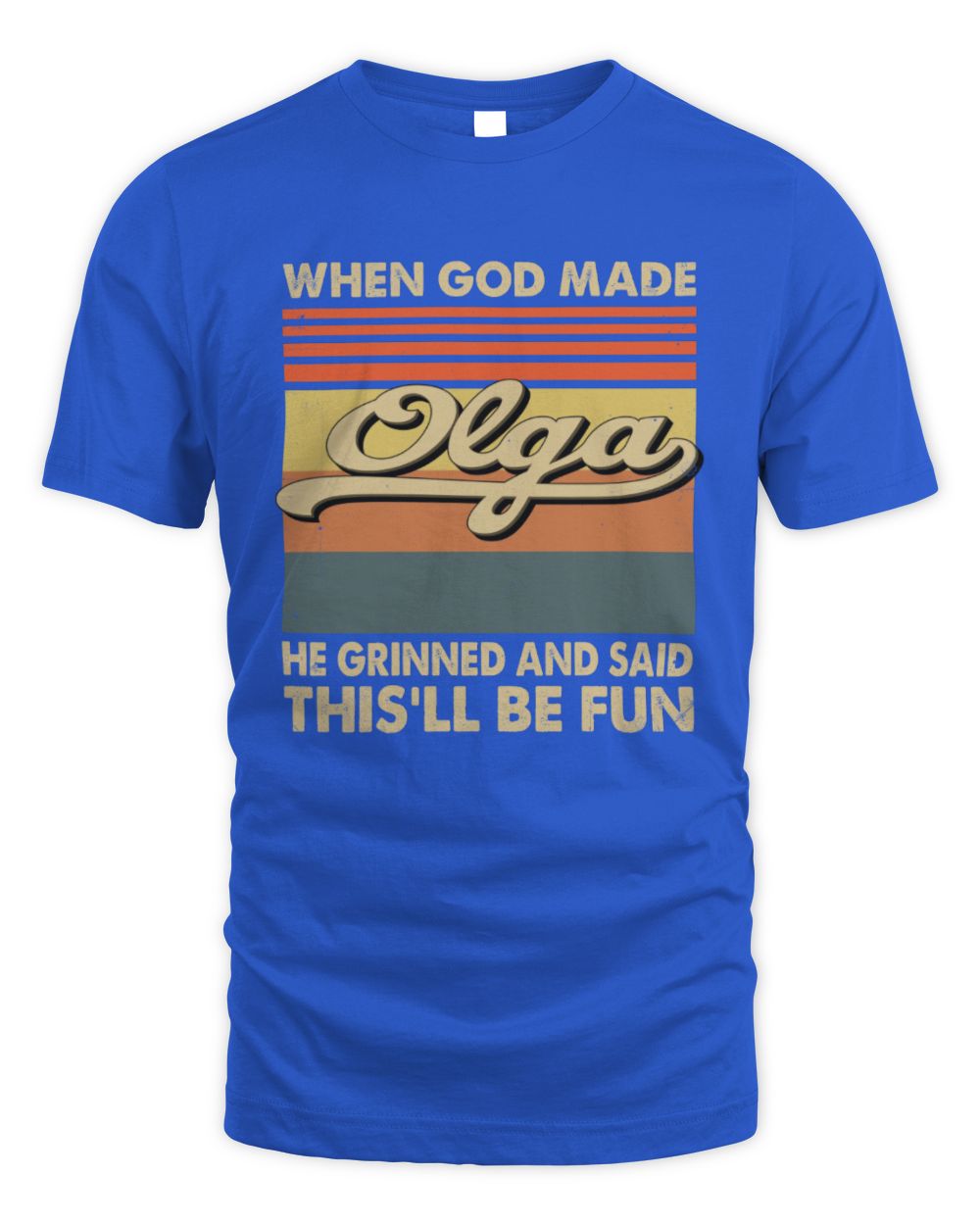 When God Made Your Name He Grinned Vintage T-Shirt OLGA M1-55 / Unisex Standard T-Shirt / royal