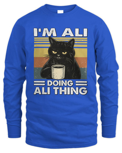 I'm Name Doing Name Thing Grumpy Black Cat Shirt ALI M1-79 / Men's Long Sleeved T-Shirt / royal