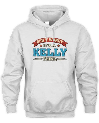 Don't Worry It's a Your Name Thing Funny Retro T-Shirt KELLY M1-57 / Unisex Hoodie / white