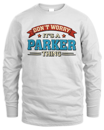 Don't Worry It's a Your Name Thing Funny Retro T-Shirt PARKER M1-57 / Men's Long Sleeved T-Shirt / white