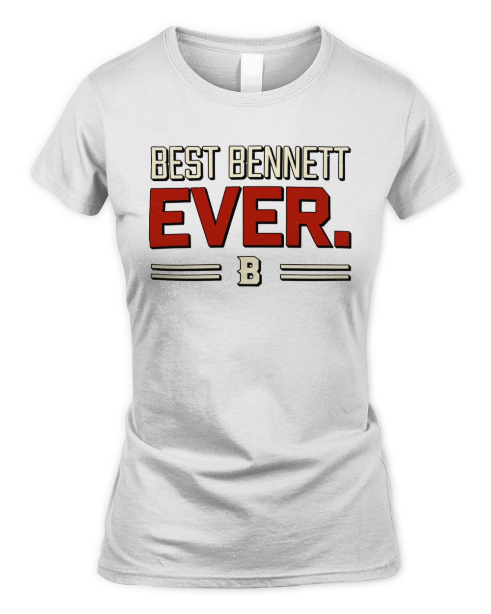 Best Your Name Ever Cool Shirt BENNETT M1-58 / Women's Standard T-Shirt / white