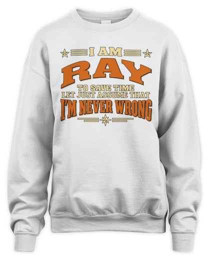 I'm Name Let's Just Assume I'm Never Wrong Retro Shirt RAY M1-64 / Unisex Sweatshirt / white