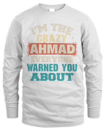 I'm the Crazy One Everyone Warned You About Retro Graphic T-Shirt AHMAD M1-70 / Men's Long Sleeved T-Shirt / white