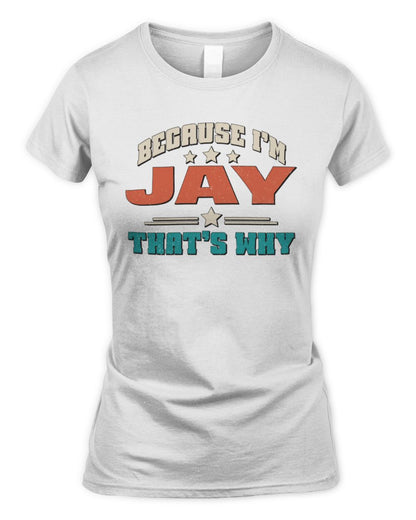 Because I'm Name That's Why Personalized Retro Shirt JAY-49 / Women's Standard T-Shirt / white
