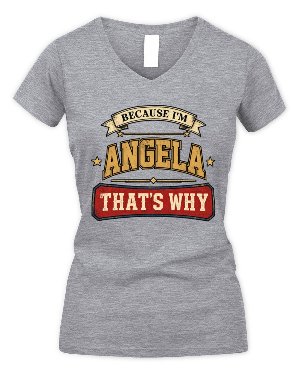 Because I'm Name That's Why Americana T-Shirt ANGELA M1-S88 / Women's V-Neck T-Shirt / sport grey