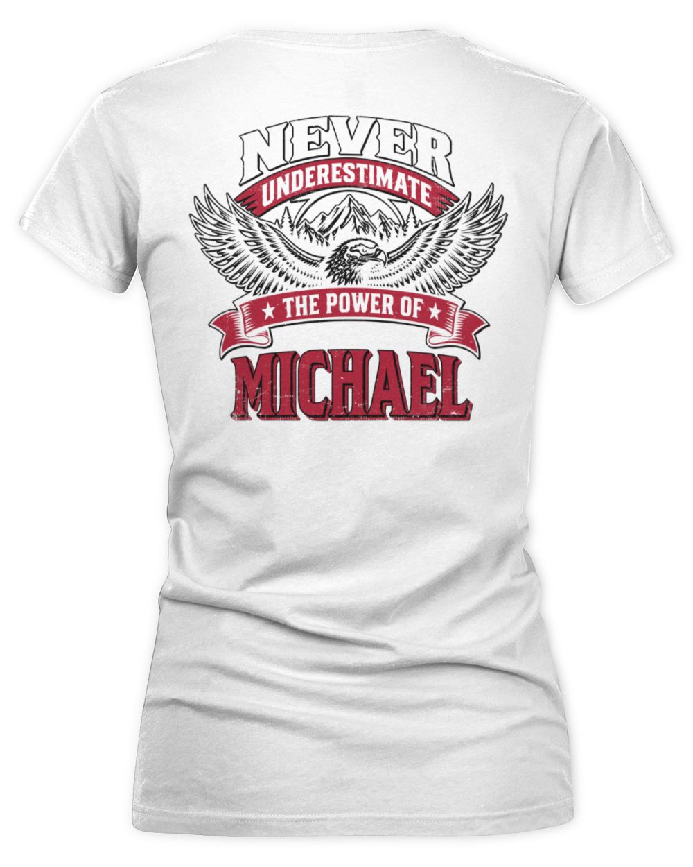 Never Underestimate Your Name Eagle Mountain Shirt MICHAEL M1-61 / Women's V-Neck T-Shirt / white
