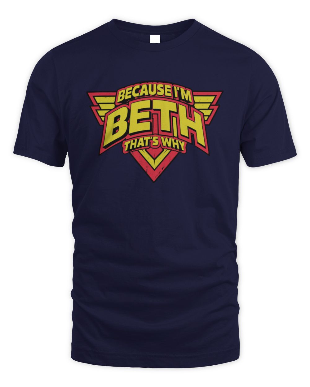Because I'm Name That's Why Red and Yellow Logo Graphic T-Shirt BETH M1-75 / Unisex Standard T-Shirt / navy