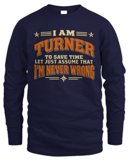I'm Name Let's Just Assume I'm Never Wrong Retro Shirt TURNER M1-64 / Men's Long Sleeved T-Shirt / navy