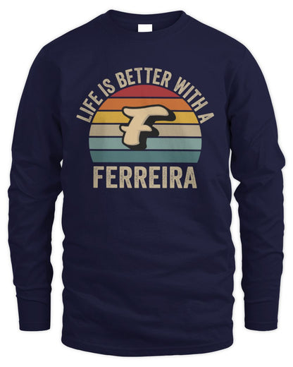 Life Is Better with Name Vintage Sun Shirt FERREIRA M1-50 / Men's Long Sleeved T-Shirt / navy